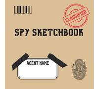 Spy Sketchbook: Top Secret Agent Dossier: 8.5 x 8.5 Inch Blank Mission Log for Kids with Fingerprint Watermarks and Final Dossier Report