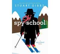 Stuart Gibbs – Spy Ski School