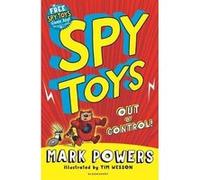 Spy Toys Out of Control by Mark Powers Mark Powers, Tim Wesson (Auteur)