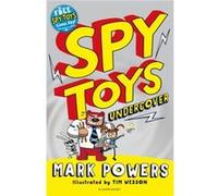 Spy Toys Undercover by Mark Powers Mark Powers, Tim Wesson (Auteur)