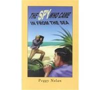 Spy Who Came in from the Sea Peggy Nolan (Auteur)