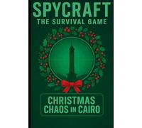 Spycraft: The Survival Game: Christmas Chaos in Cairo