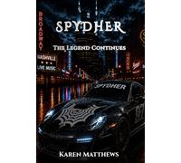 SPYDHER: Book Two The Legend Continues