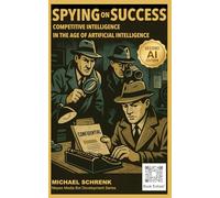 Spying on Success: Competitive Intelligence in the age of Artificial Intelligence