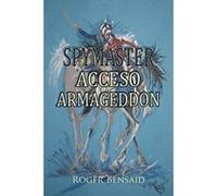 Spymaster Acceso Armageddon - [Livre en VO] Roger Bensaid (Auteur)