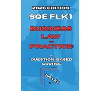 SQE FLK1 Business Law and Practice: A Question-Based Course: 2026 Edition