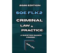 SQE FLK2 Criminal Law & Practice: A Question-Based Course: 2026 Edition