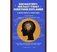 SQE Mastery: 105 Fact-Twist Questions Explained: A MUST-READ to PASS SQE1