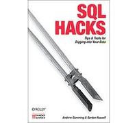 SQL Hacks: Tips & Tools for Digging Into Your Data