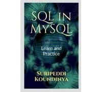 Sql In Mysql : Learn And Practice Paperback Book By Suripeddi Koundinya