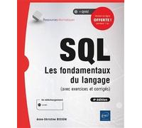 SQL: Les fondamentaux du langage (avec exercices et corrigés)
