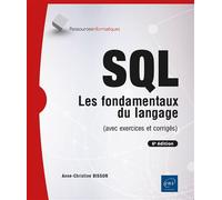 SQL - Les fondamentaux du langage (avec exercices et corrigés) - (6e édition) - Anne-Christine Bisson - Eni Editions - broché - Manuel