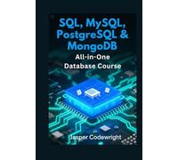 SQL, MySQL, PostgreSQL & MongoDB: All-in-One Database Course
