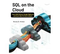 SQL on the Cloud: Learn AWS Athena, Google BigQuery, and Azure SQL for Data Analysis