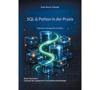 SQL & Python in der Praxis: Datenbank-Management mit SQLite