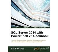 Sql Server 2014 With Powershell V5 Cookbook