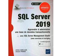 SQL Server 2019 - Apprendre à administrer une base de données transactionnelle avec SQL Server Management Studio