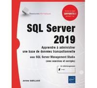 SQL Server 2019 - Apprendre à administrer une base de données transactionnelle avec SQL Server Management Studio