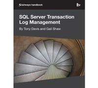 SQL Server Transaction Log Management - [Version Originale] Tony Davis, Gail Shaw (Auteur)