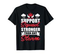 Squad de Soutien: Plus Fort Que n'importe Quelle tempête T-Shirt