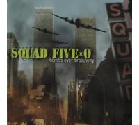 Squad Five-O - Bombs Over Broadway