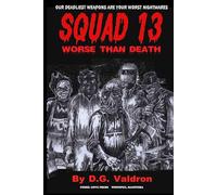 SQUAD THIRTEEN: Worse than Death