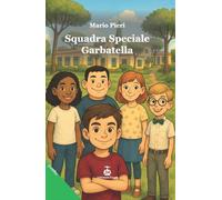 Squadra speciale Garbatella. Ediz. per la scuola