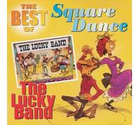 SQUARE DANCE - The Best Of The Lucky Band