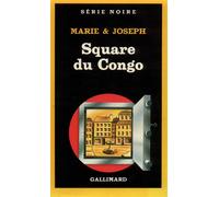 Square du Congo - Marie & Joseph - Gallimard - Livre