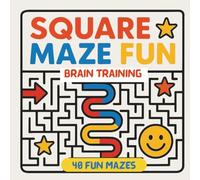 Square Maze Fun: 40 Brain-Boosting Mazes with Solutions | Relax, Focus, and Enjoy the Challenge