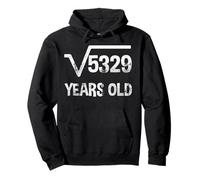 Square Root of 5329 - 73e anniversaire mathématiques 73 ans Sweat à Capuche
