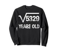 Square Root of 5329 - 73e anniversaire mathématiques 73 ans Sweatshirt