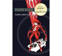 Square Squire and the Journey to Dreamstate - Duane Lance Filer - Author Solutions Inc - Livre en Anglais Duane Lance FilerDuane Lance Filer (Auteur)