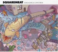 Squaremeat - Astronomical Coffee Break [Import]