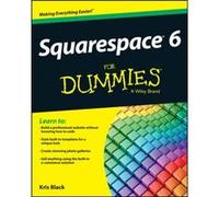 Squarespace 6 For Dummies by Kris Black Kris Black (Auteur)