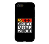 Squat More Weight Powerlifting Gym Workout Coque pour iPhone SE (2020) / 7/8