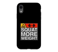 Squat More Weight Powerlifting Gym Workout Coque pour iPhone XR