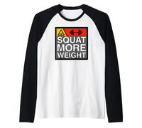 Squat More Weight Powerlifting Gym Workout Manche Raglan