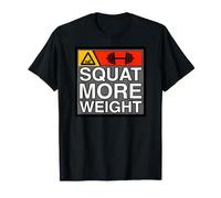 Squat More Weight Powerlifting Gym Workout T-Shirt