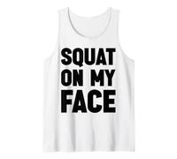 Squat On My Face Amusant Blague Squats Lover Gym Leg Day Design Débardeur