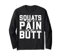 Squats are A Pain in My Butt Manche Longue