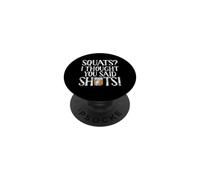 Squats, Je croyais Que tu avais Dit Shots Personal Trainer PopSockets PopGrip Adhésif