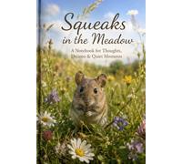 Squeaks in the Meadow: A Cute Field Mouse Notebook for Notes, Journaling & Everyday Writing