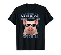 Squeal with It Funny Pig Meme Jeu de Mots Graphique T-Shirt