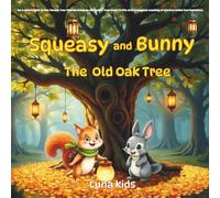 Squeasy and Bunny ( The Old Oak Tree): A heartwarming forest animal picture book about kindness, friendship and helping others. Tales for kids inspire life lessons and joyful adventures