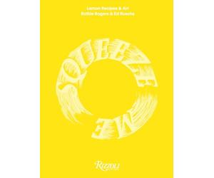 Squeeze Me: Lemon Recipes & Art