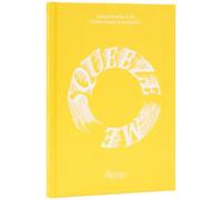 Squeeze Me: Lemons, Recipes and Art by Ruthie Rogers [Hardback] NEUF