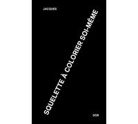 Squelette à colorier soi même - Jacques Dor - Vroum - broché - Poésie
