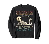 Squelette Comment dormir la nuit en sachant que les gens n'aiment pas Sweatshirt