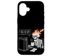Squelette de Bureau Amusant « I Hope This Email Finds You Well » Coque pour iPhone 16